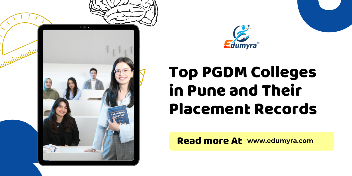 Top PGDM Colleges in Pune and Their Placement Records