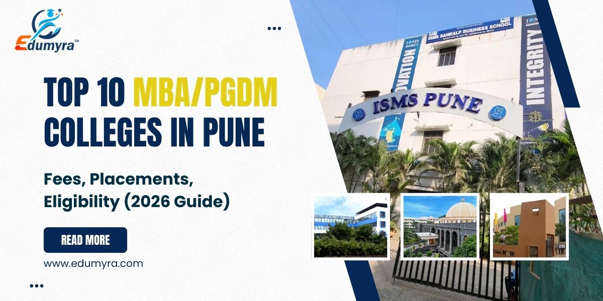 Top 10 MBA/PGDM Colleges in Pune – Fees, Placements, Eligibility (2026 Guide)