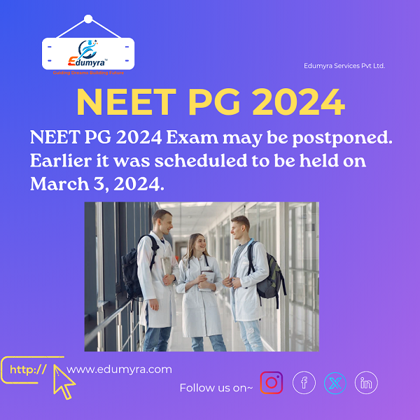 NEET PG 2024: NEET PG 2024 Exam may be postponed