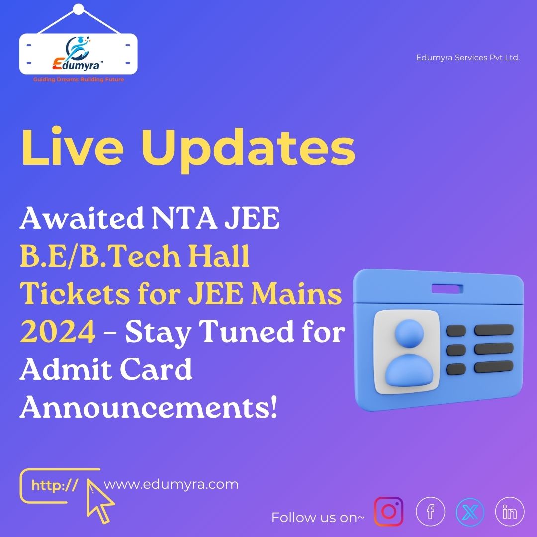 Awaited NTA JEE BE/Btech Hall Tickets for JEE MAINs 2024