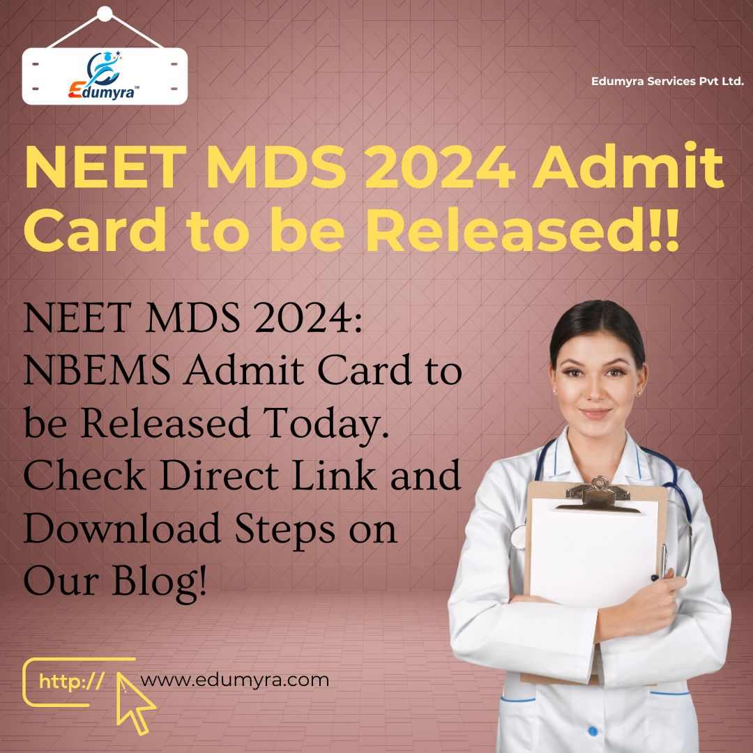 NEET MDS 2024: NBEMS to release NEET MDS 2024 admit card today