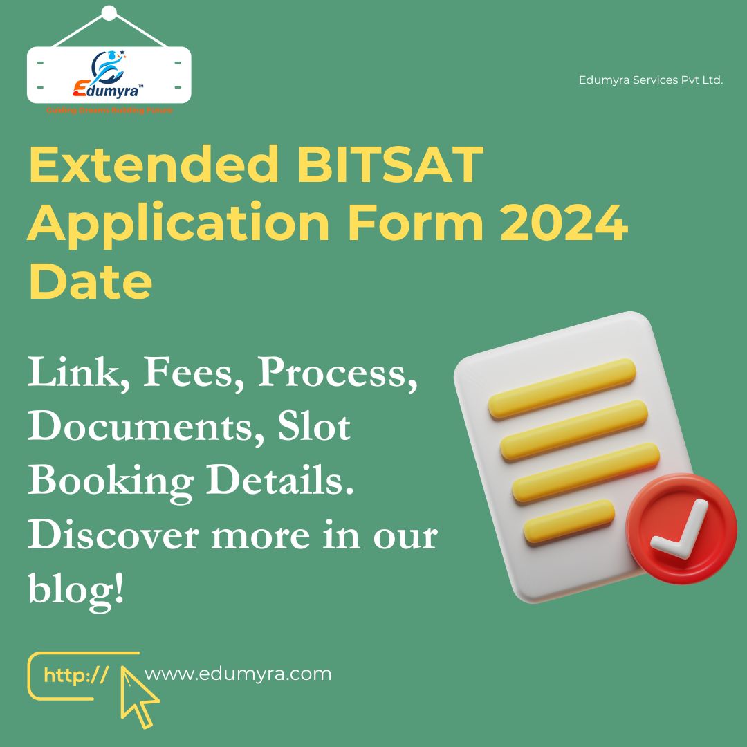 BITSAT 2024 Application: Extended Registration Deadline, Process