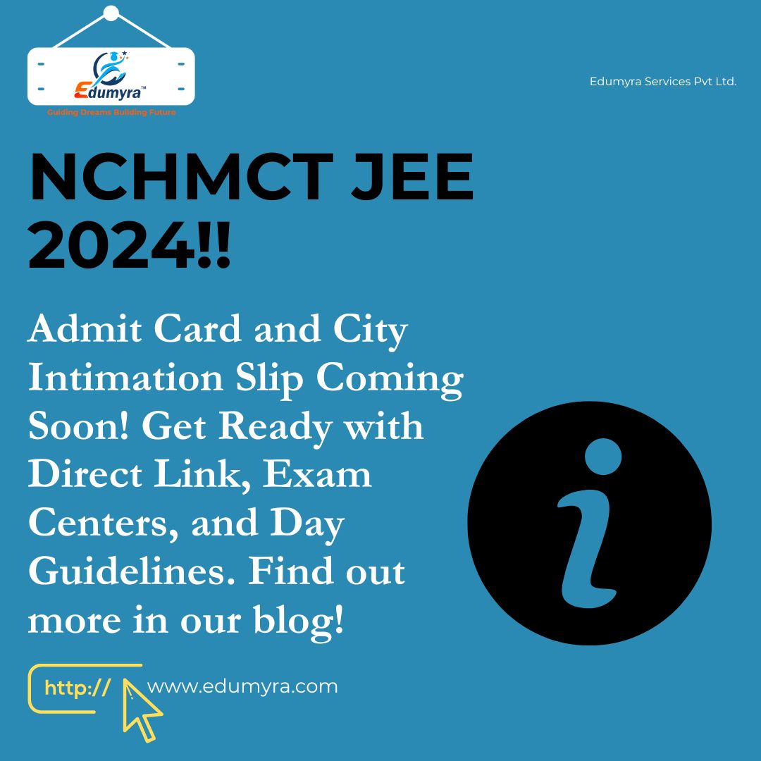 NCHMCT JEE 2024 Admit Card and Exam Information