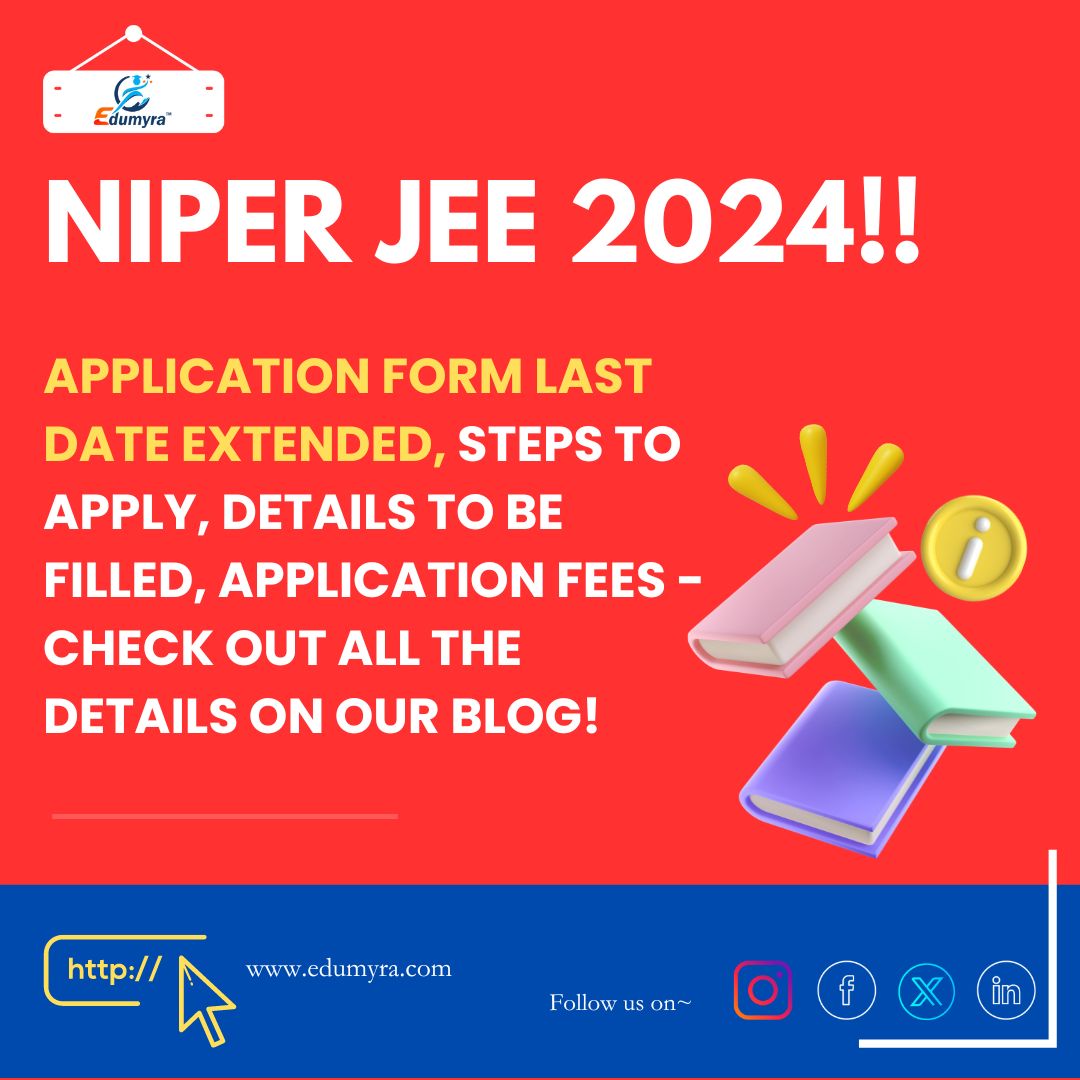 NIPER JEE 2024 Application Form Deadline Extended