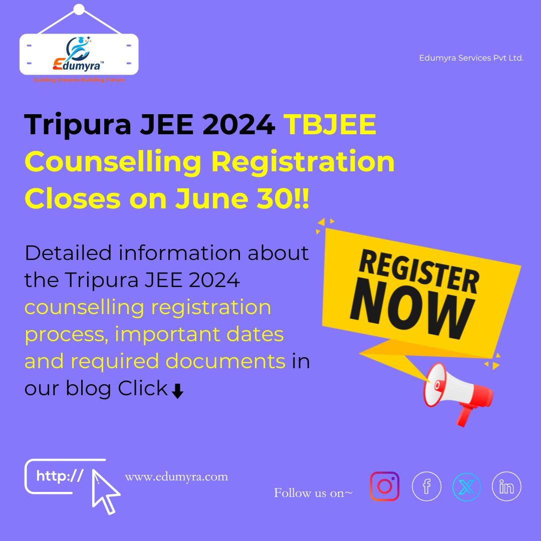 Tripura JEE 2024:TBJEE Counselling Registration Closes on June 30