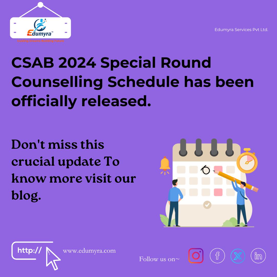 CSAB 2024 Special Round Counselling Schedule Announced