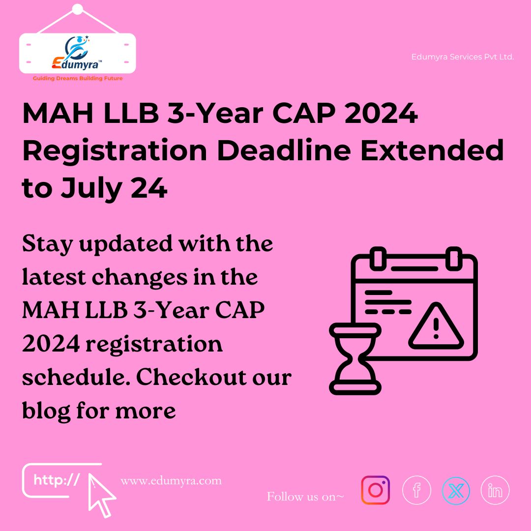 MAH LLB 3-Year CAP 2024 Registration Deadline Extended to July 24