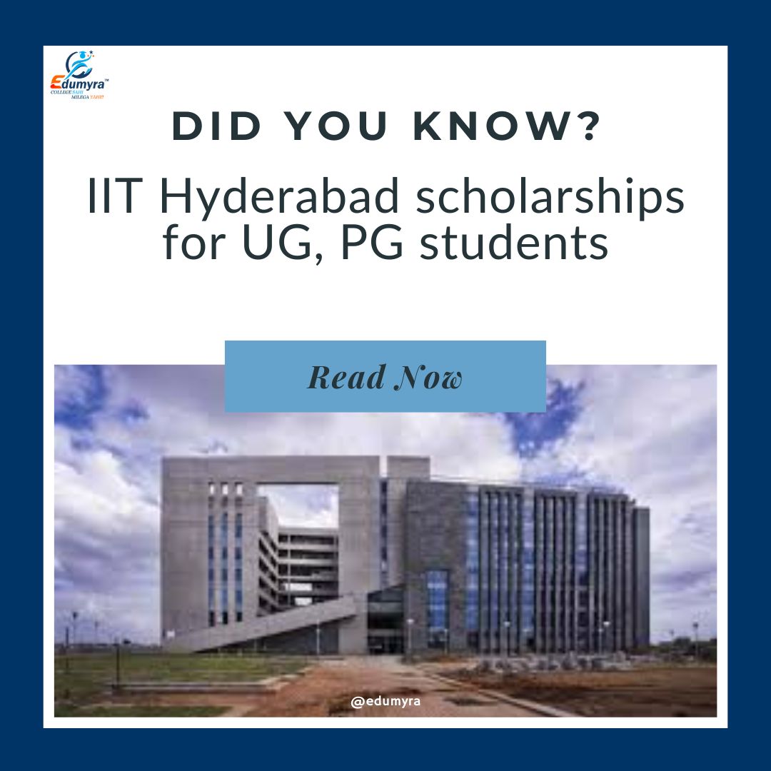 IIT HYDERABAD SCHOLARSHIPS FOR UG/PG STUDENTS