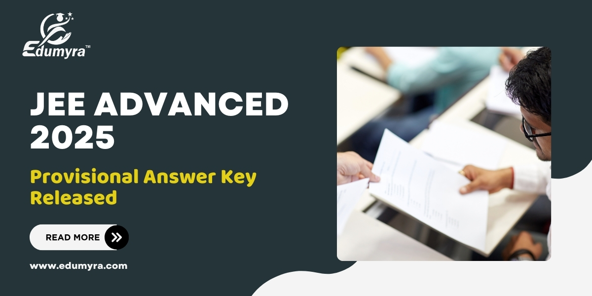 JEE Advanced 2025: Provisional Answer Key Released