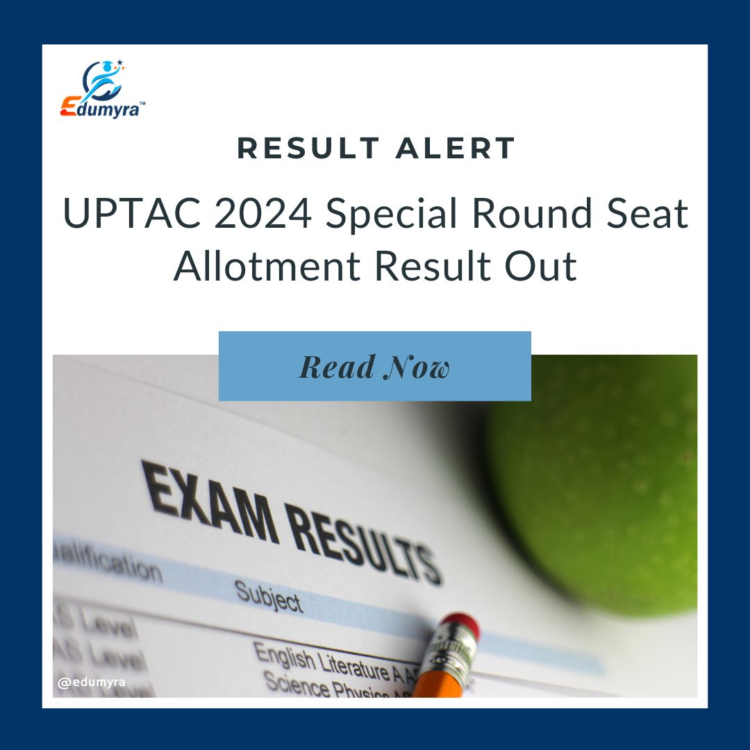 UPTAC 2024 Special Round Seat Allotment Result Released
