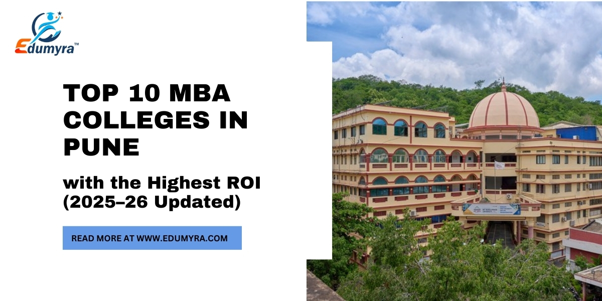 Top 10 MBA Colleges in Pune with the Highest ROI (2026–27 Updated)