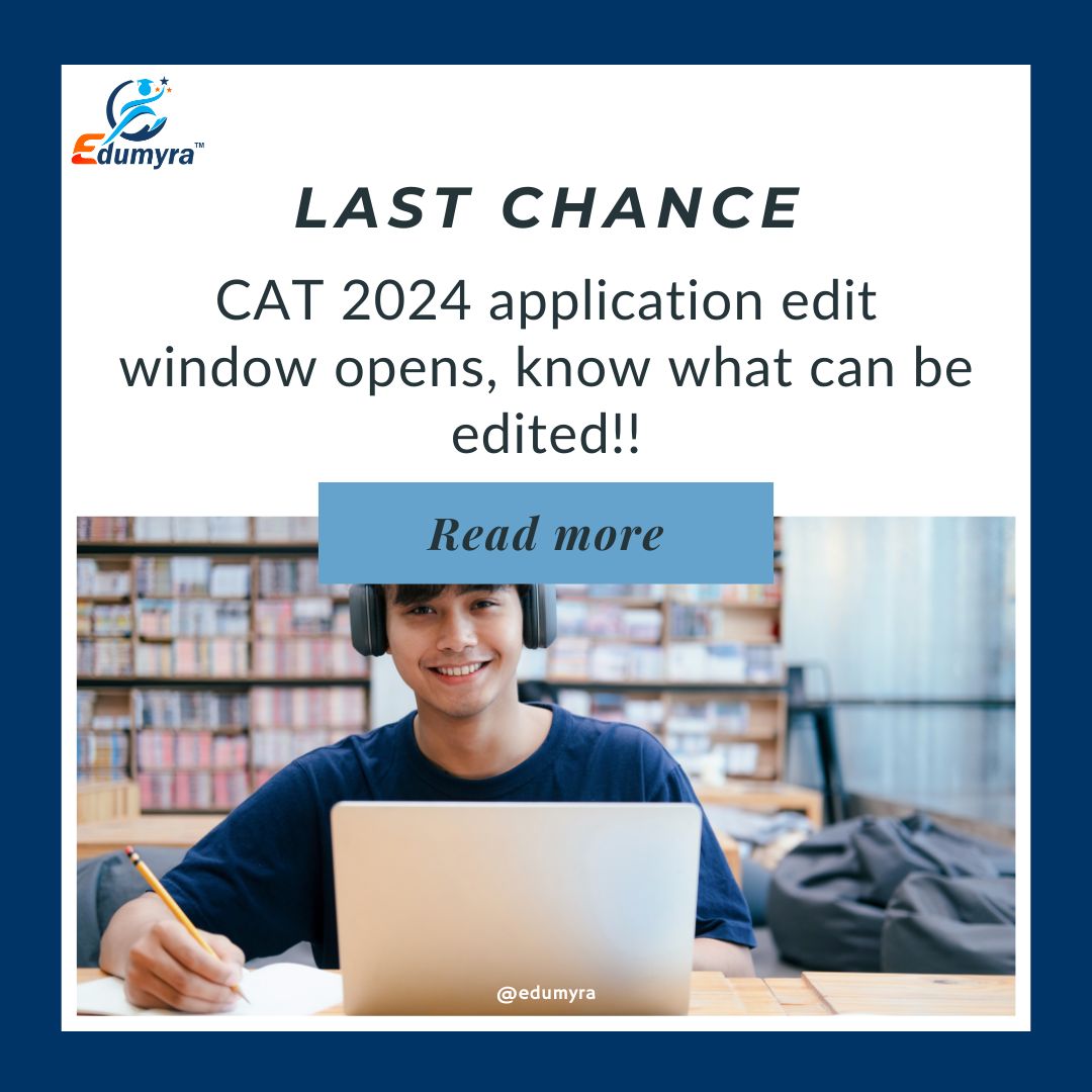 CAT 2024 Application Edit Window: What You Can Modify Now