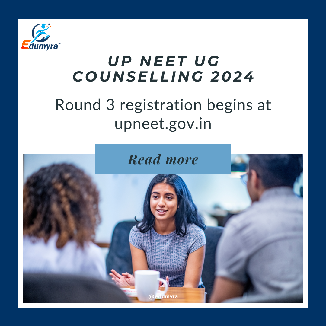 UP NEET UG Counselling 2024 Round 3, Register at upneet.gov.in