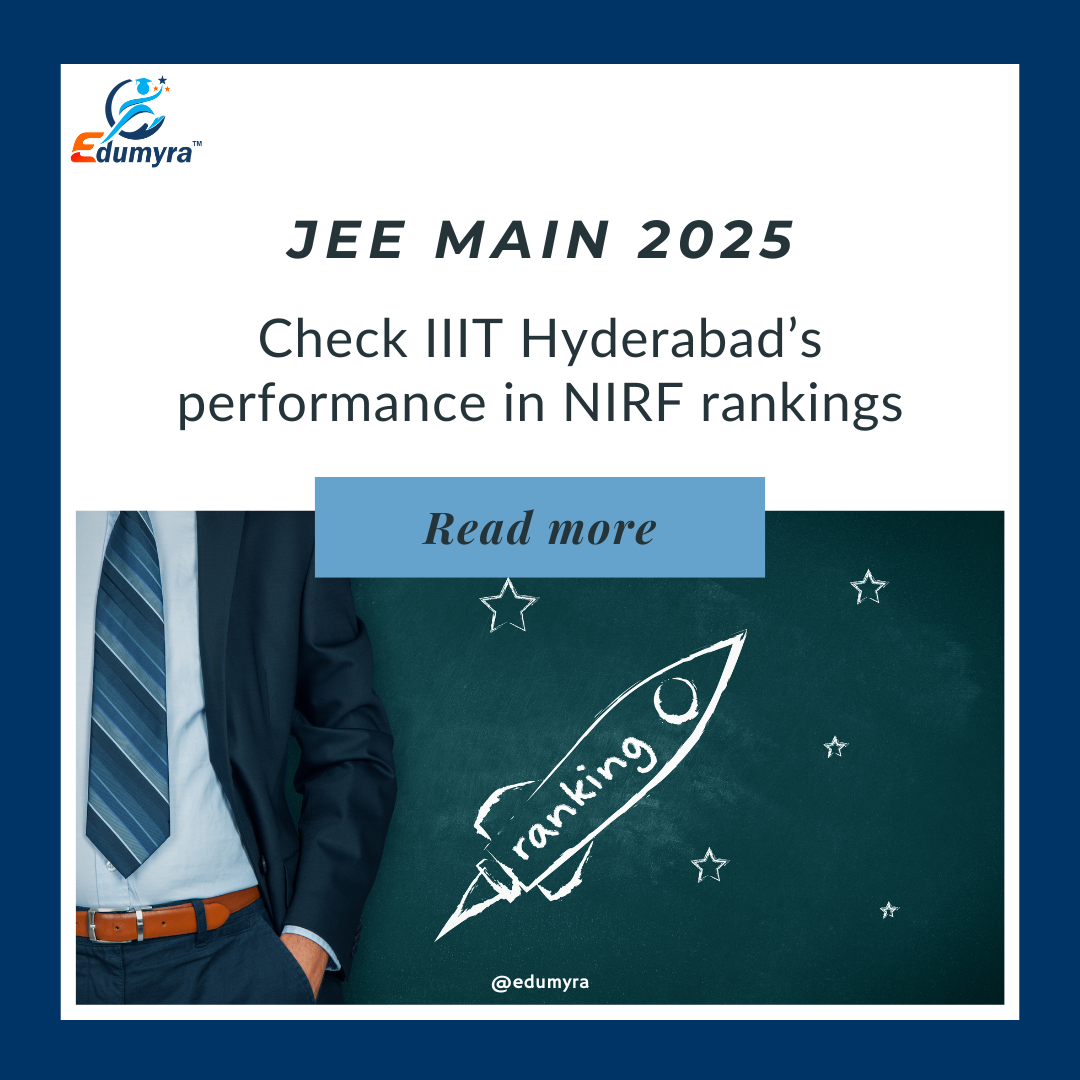 IIIT Hyderabad NIRF 2024 Ranking, JEE Main 2025 Performance