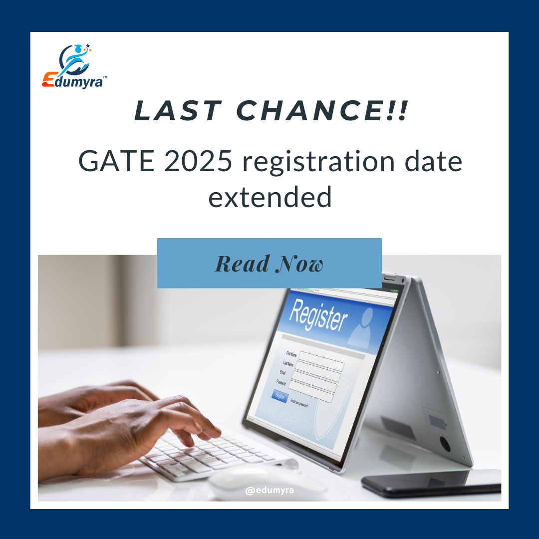 GATE 2025 Registration Deadline Extended: Apply by October 11