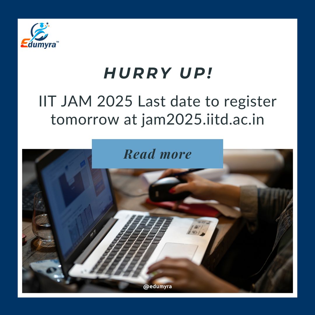 IIT JAM 2025: Last Date to Register Tomorrow-jam2025.iitd.ac.in