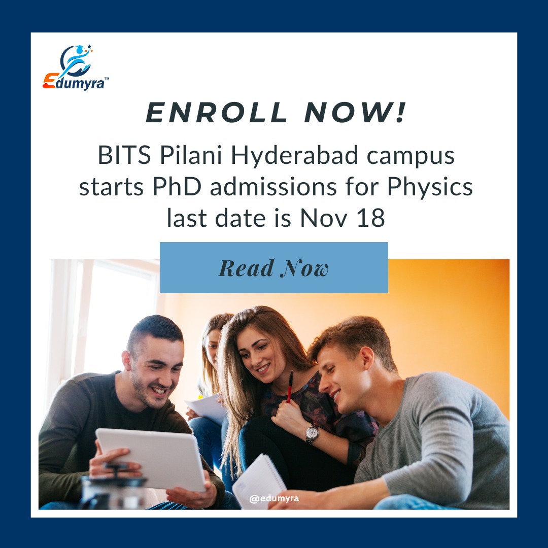 BITS Pilani Hyd. PhD Admissions Open for Physics: Apply by Nov 18