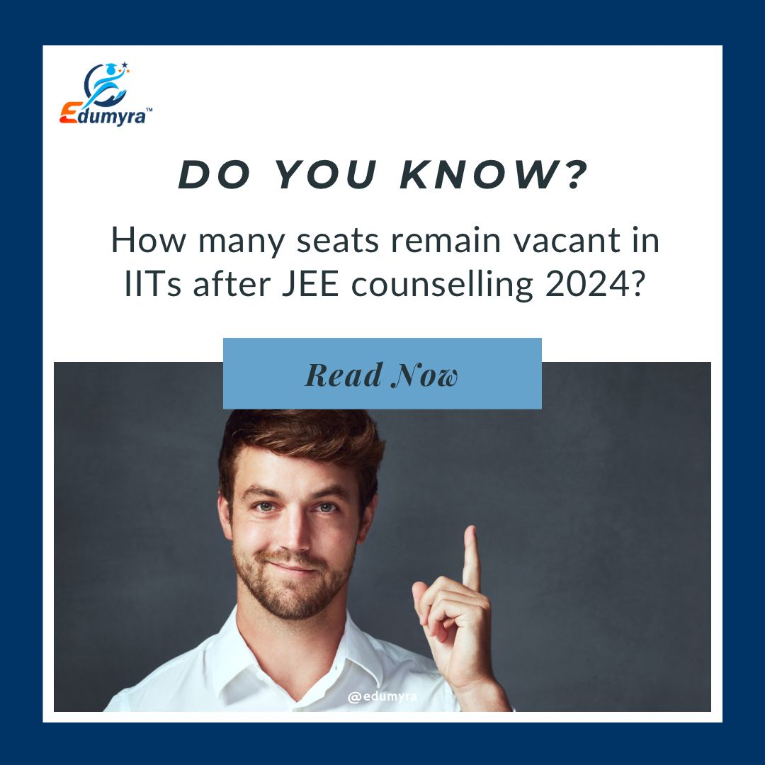 Check Vacant Seats in IITs after JEE Counselling 2024