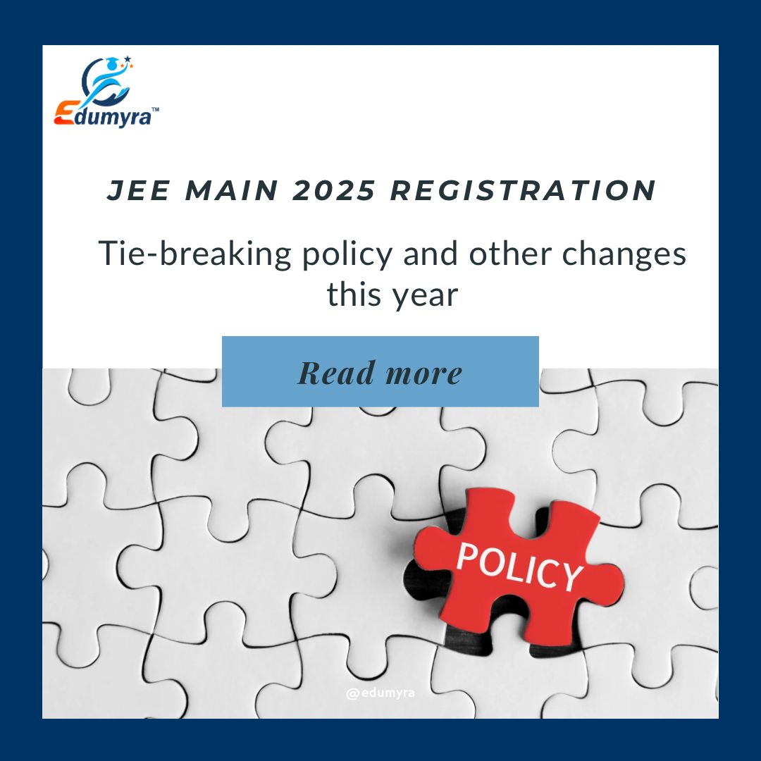 JEE Main 2025 Registration:New Tie-Breaking Rules and Key Updates