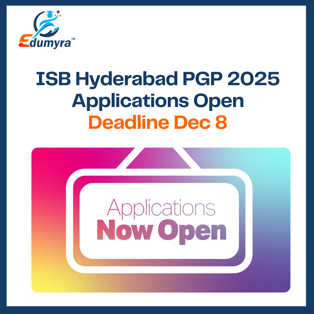 ISB Hyderabad PGP 2025 Applications Open: Deadline Dec 8
