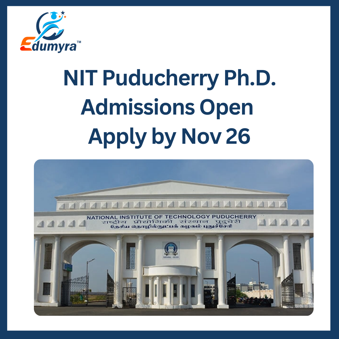 NIT Puducherry Ph.D. Admissions Open – Apply by Nov 26