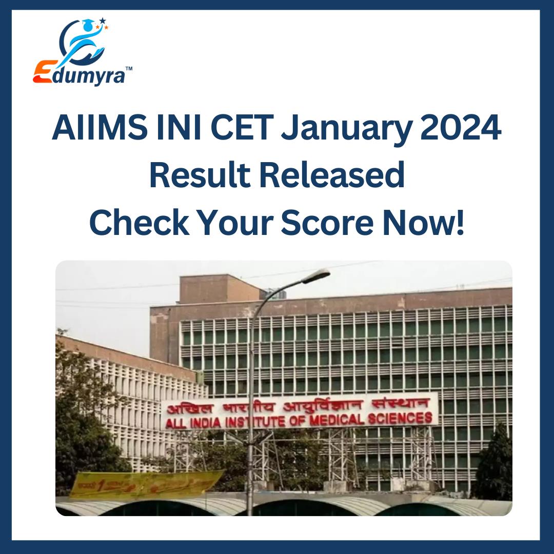 AIIMS INI CET January 2024 Result Released: Check Your Score Now
