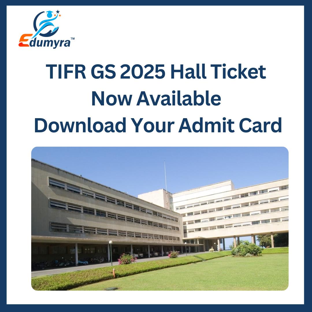 TIFR GS 2025 Hall Ticket Now Available: Download Your Admit Card