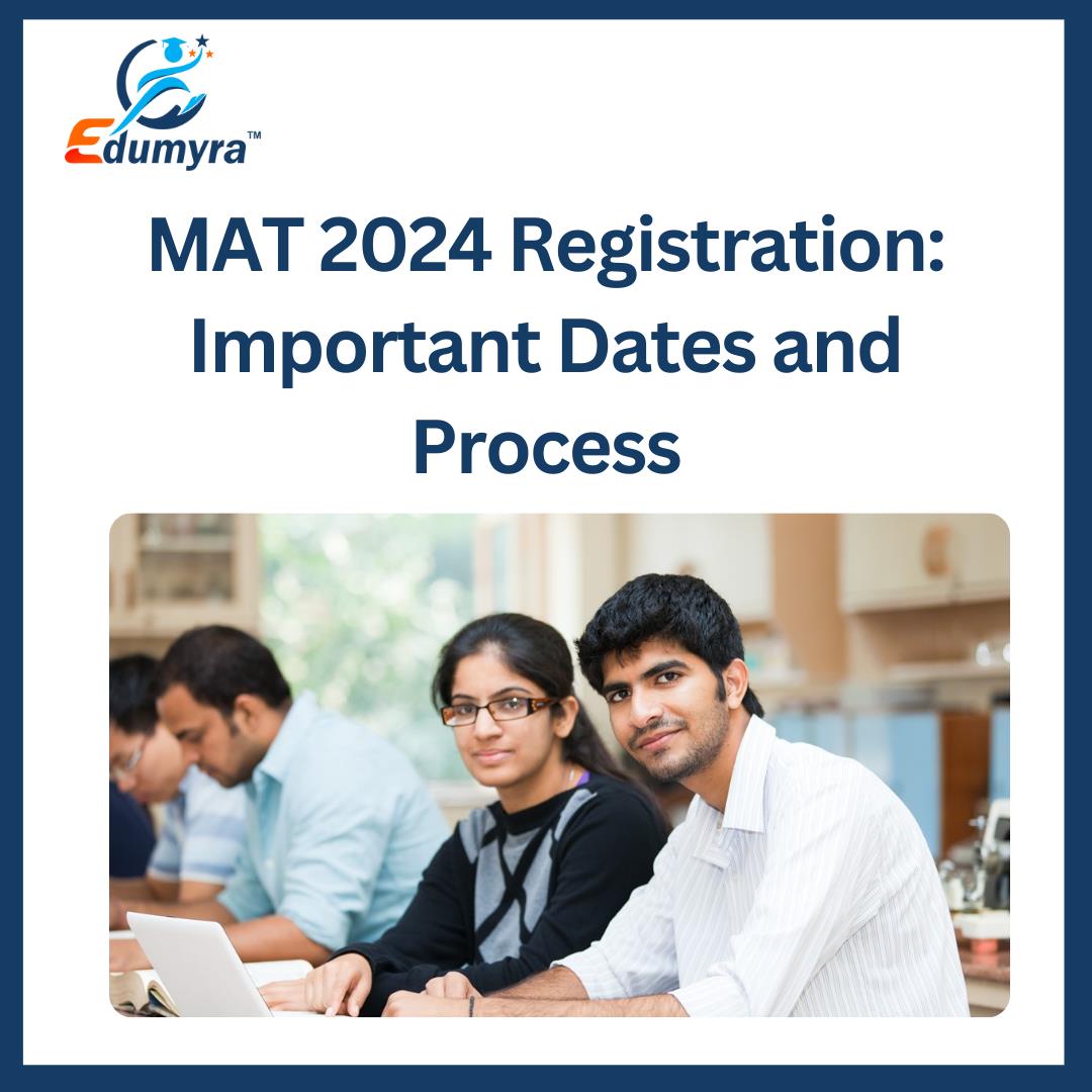 MAT 2024 Registration: Important Dates and Process