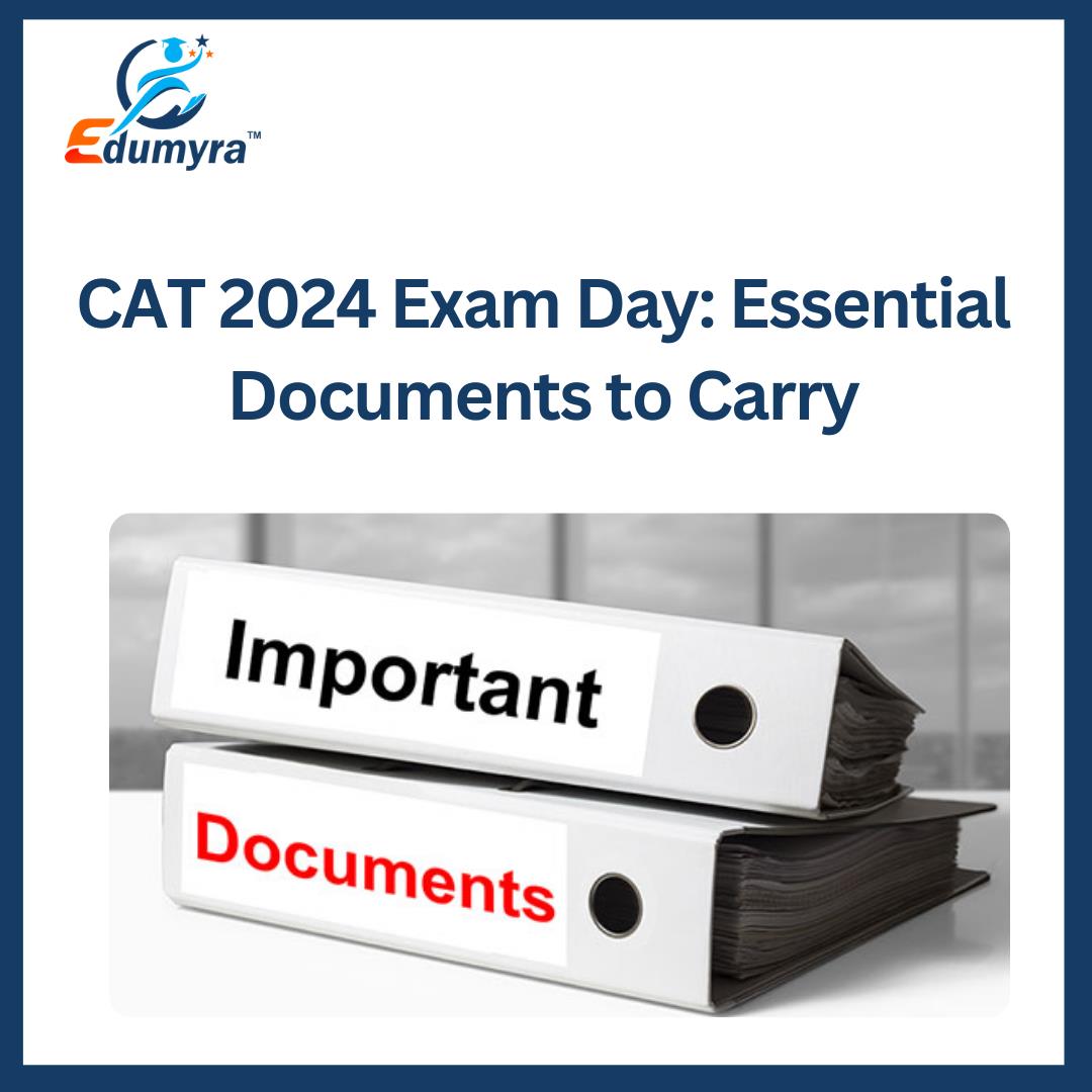 CAT 2024 Exam Day: Essential Documents to Carry