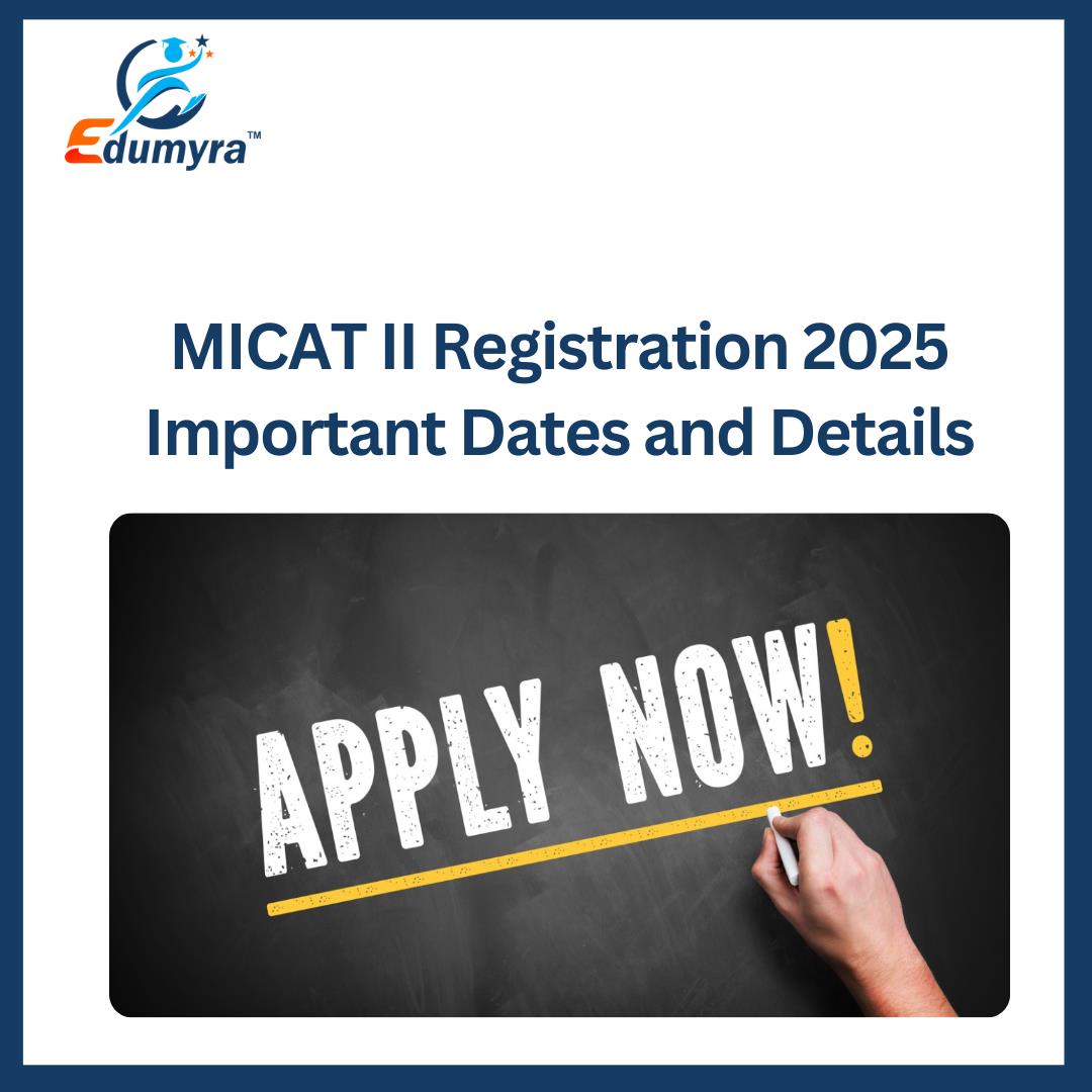 MICAT II Registration 2025: Important Dates and Details