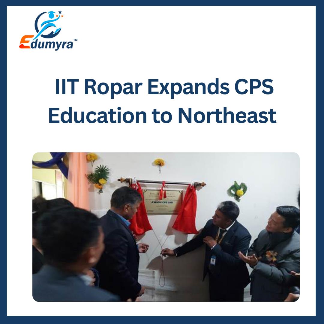 IIT Ropar Expands CPS Education to Northeast