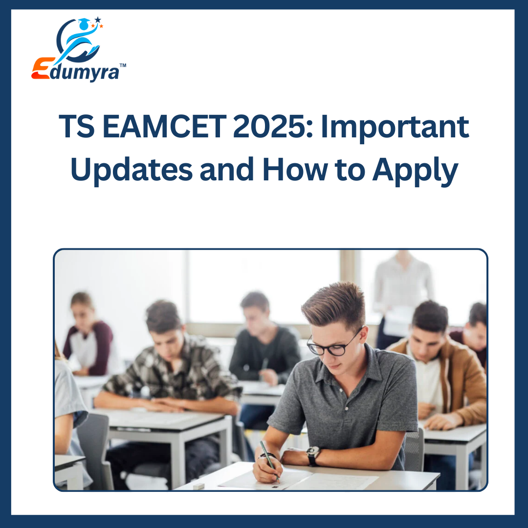 TS EAMCET 2025: Important Updates and How to Apply