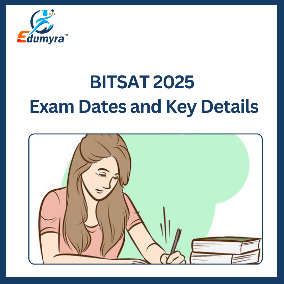 BITSAT 2025: BITSAT Exam Dates and Key Details