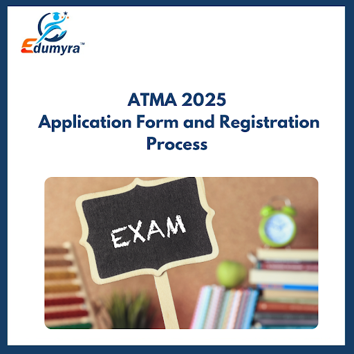 ATMA 2025: Application Form and Registration Process