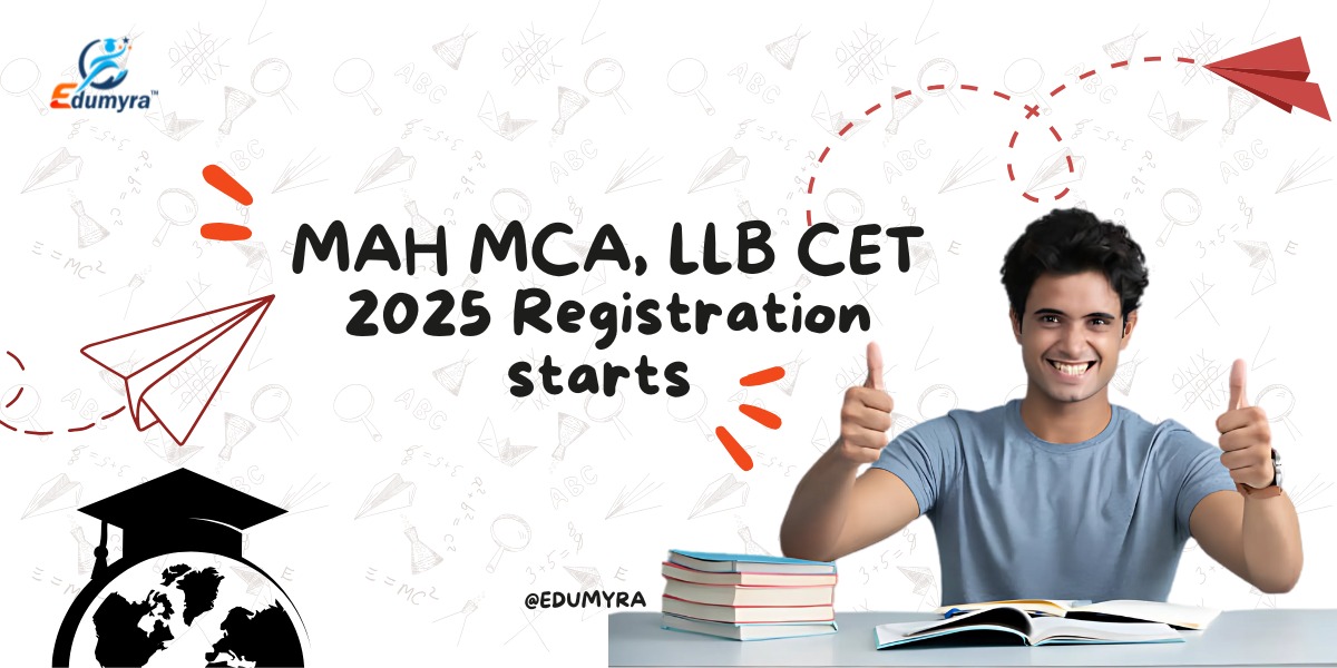 Registrations for MAH MCA, LLB CET 2025 have begun, Check details