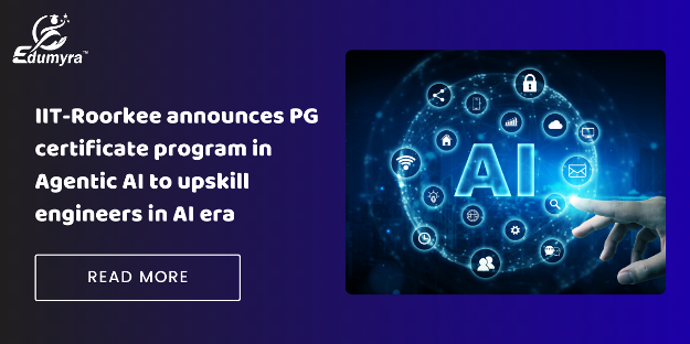 IIT Roorkee Launches PG Certificate Program in Agentic AI