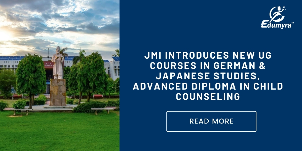 JMI Introduces New UG Programs in German, Japanese & Child Counseling
