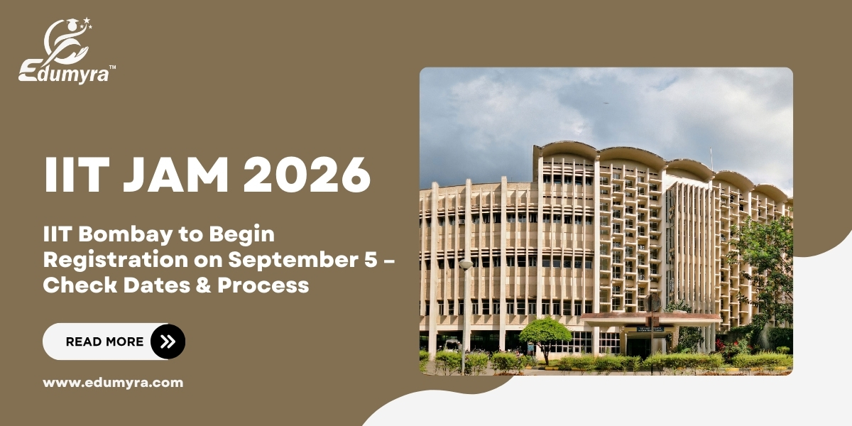 IIT JAM 2026 Registration Starts on Sept 5 at IIT Bombay