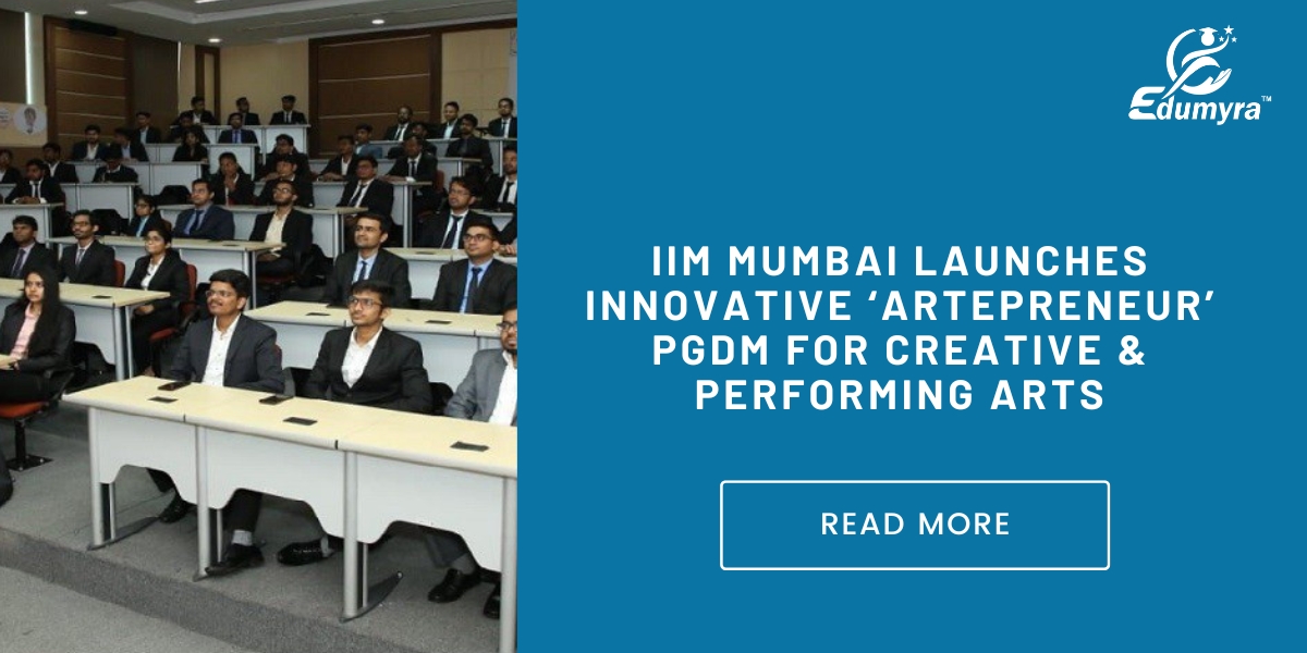 IIM Mumbai Introduces ‘Artepreneur’ PGDM in Creative Leadership