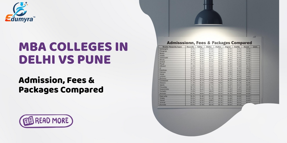 MBA Colleges in Delhi vs Pune: Admission, Fees & Packages Compared (2026)