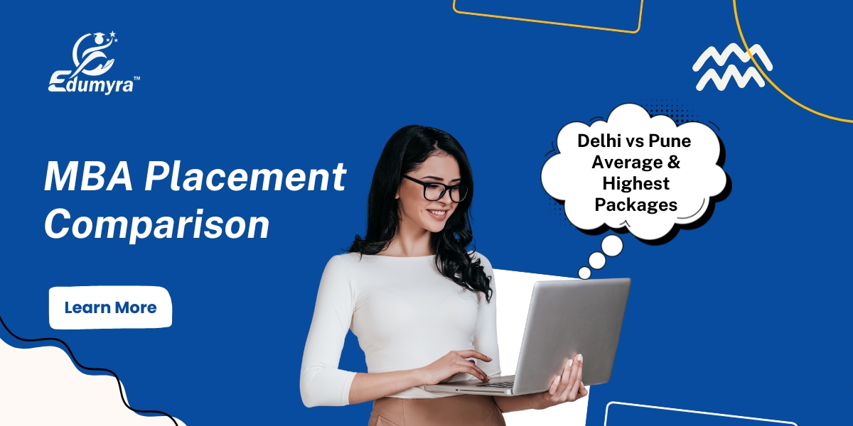 MBA Placement Comparison: Delhi vs Pune – Average & Highest Packages